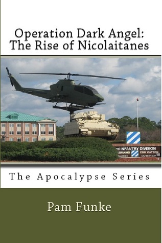 Operation Dark Angel: Rise of Nicolaitanes, by Pam Funke