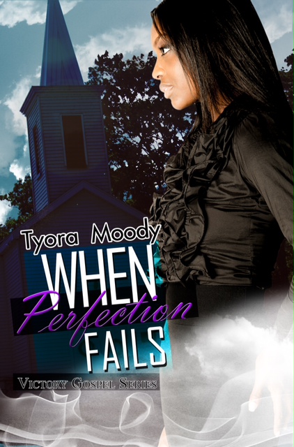 When Perfection Fails Author Tyora Moody
